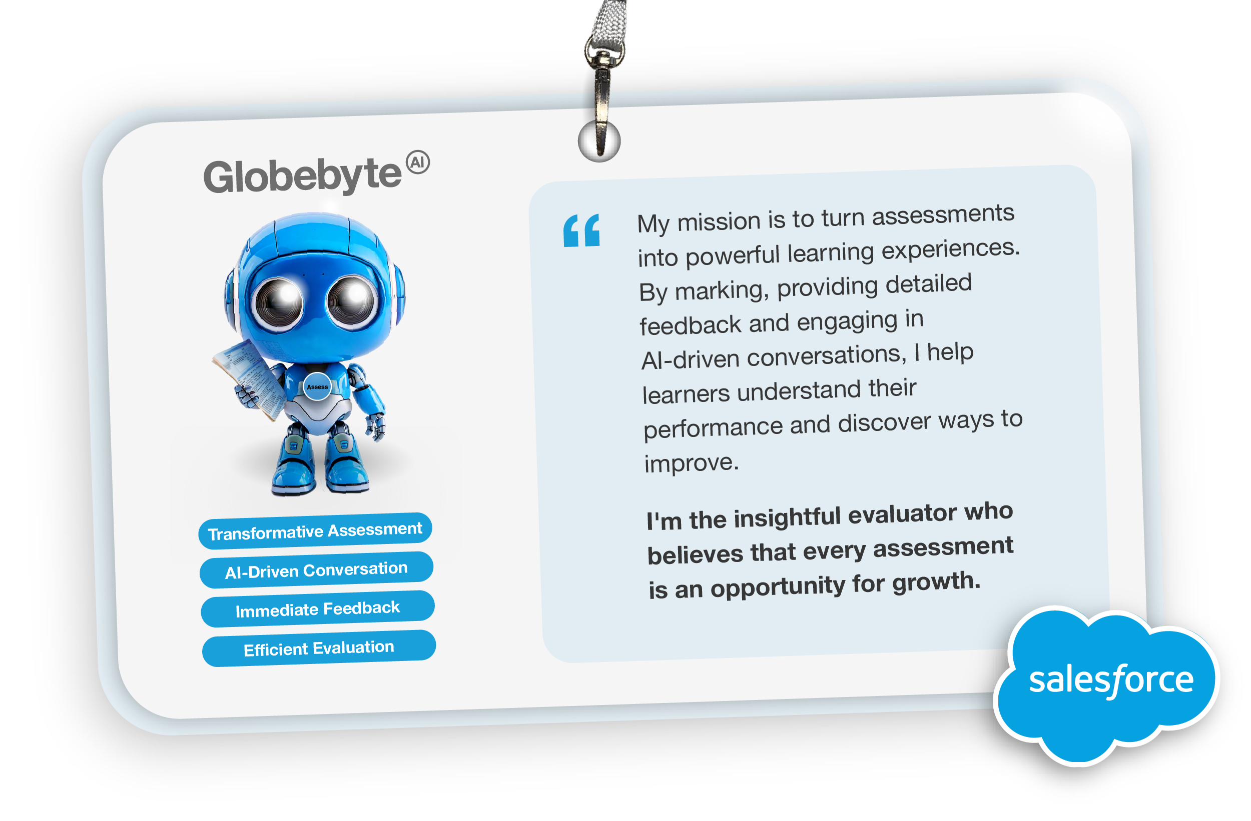 Assess for Learning agent bot in a lanyard introducing key features of Globebyte AI-powered assessment solution.